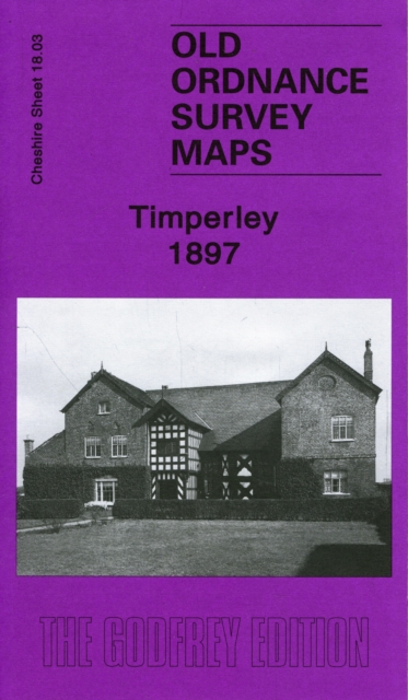 Timperley 1897 : Cheshire Sheet 18.03, Sheet map, folded Book