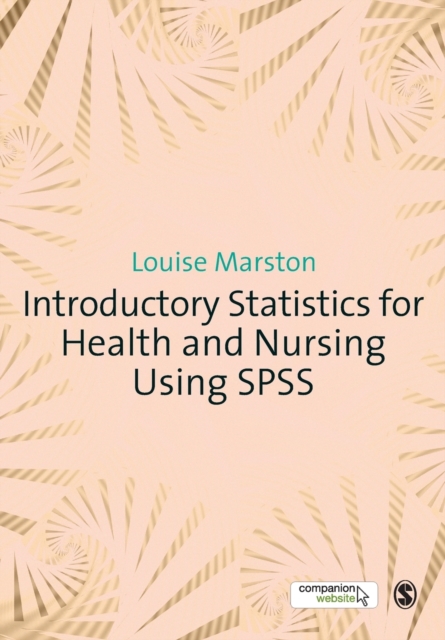 Introductory Statistics for Health and Nursing Using SPSS, Paperback / softback Book