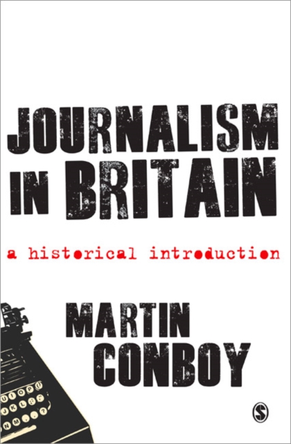 Journalism in Britain : A Historical Introduction, Paperback / softback Book
