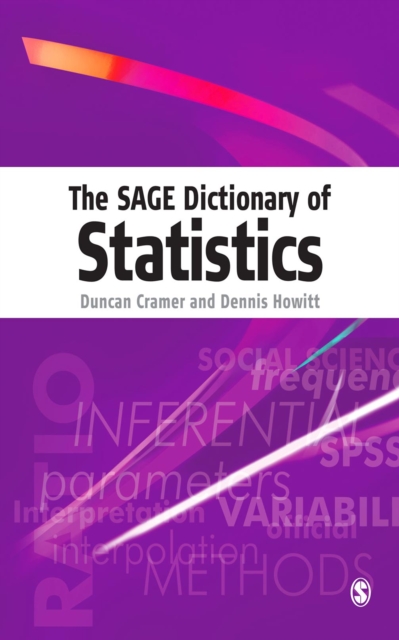 The SAGE Dictionary of Statistics : A Practical Resource for Students in the Social Sciences, PDF eBook