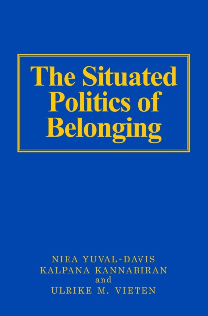 The Situated Politics of Belonging, PDF eBook