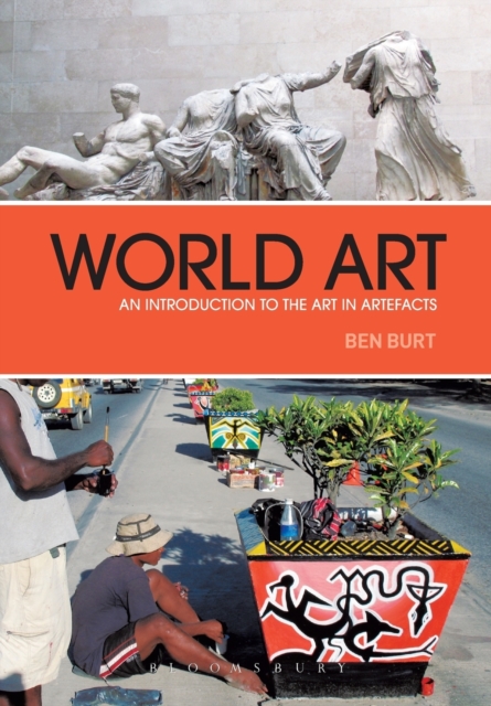 World Art : An Introduction to the Art in Artefacts, Paperback / softback Book