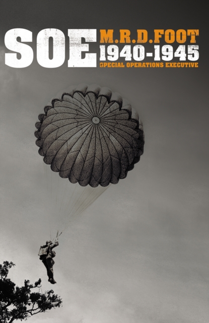 S.O.E. : An outline history of the special operations executive 1940 - 46, Paperback / softback Book