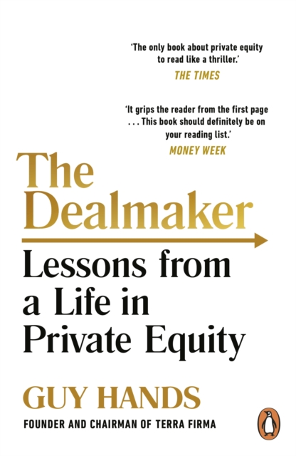 The Dealmaker : Lessons from a Life in Private Equity, Paperback / softback Book