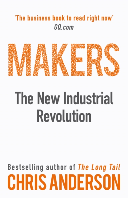 Makers : The New Industrial Revolution, Paperback / softback Book