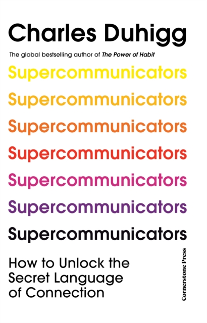 Supercommunicators : How to Unlock the Secret Language of Connection, Hardback Book
