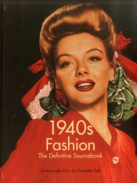 1940s Fashion : The Definitive Sourcebook, Paperback Book