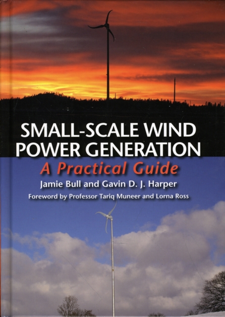 Small-Scale Wind Power Generation : A Practical Guide, Hardback Book