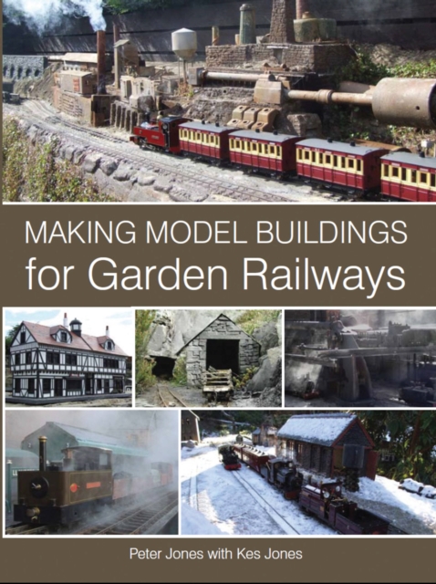 Making Model Buildings for Garden Railways, Hardback Book