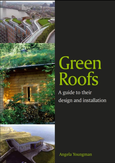 Green Roofs : A guide to their design and installation, Paperback / softback Book