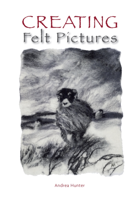 Creating Felt Pictures, Paperback / softback Book