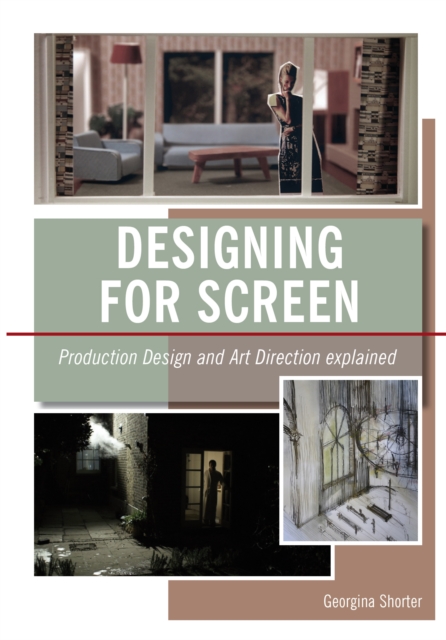Designing for Screen : Production design and art direction explained, Paperback / softback Book