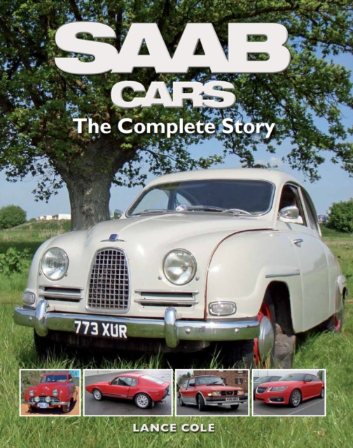SAAB Cars : The Complete Story, Hardback Book