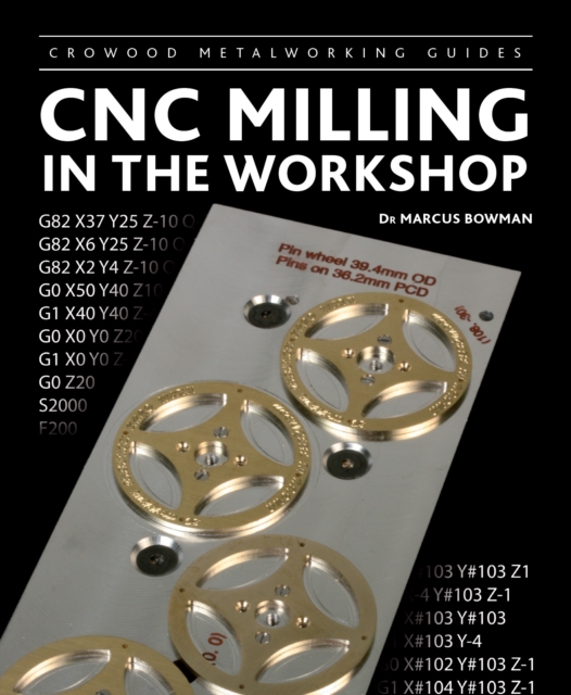 CNC Milling in the Workshop, Hardback Book