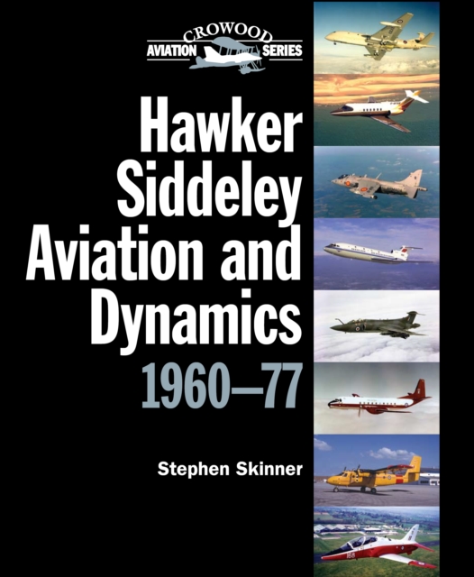 Hawker Siddeley Aviation and Dynamics : 1960-77, Hardback Book