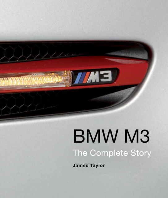 BMW M3 : The Complete Story, Hardback Book