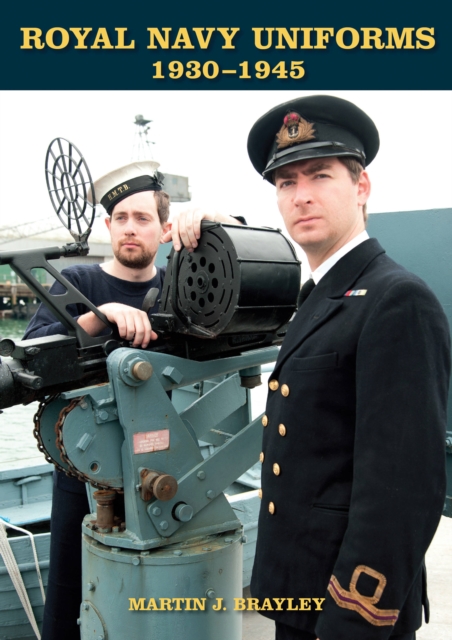 Royal Navy Uniforms 1930-1945, Hardback Book