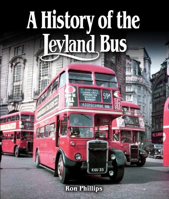 A History of the Leyland Bus, Hardback Book