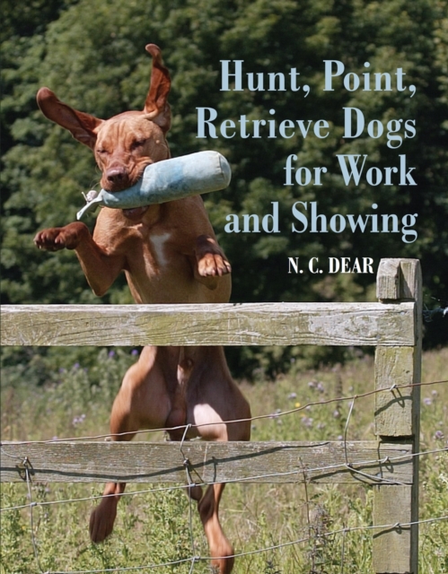 Hunt-Point-Retrieve Dogs for Work and Showing, EPUB eBook