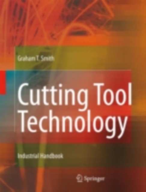 Cutting Tool Technology : Industrial Handbook, PDF eBook