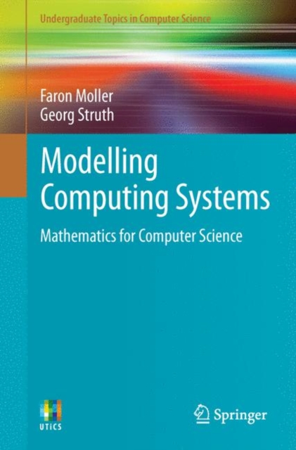Modelling Computing Systems : Mathematics for Computer Science, Paperback / softback Book