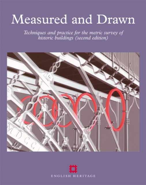 Measured and Drawn : Techniques and Practice for the Metric Survey of Historic Buildings, Paperback Book