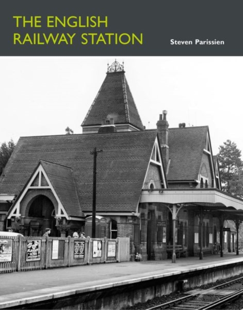 The English Railway Station, Hardback Book