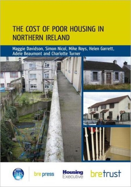 The Cost of Poor Housing in Northern Ireland, Paperback / softback Book