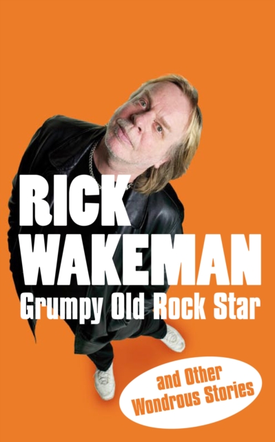 Grumpy Old Rock Star : and Other Wondrous Stories, Paperback / softback Book
