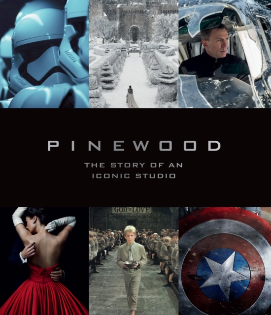 Pinewood: The Story of an Iconic Studio, Hardback Book