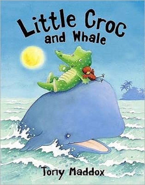 Little Croc and Whale, Paperback / softback Book