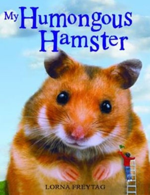 My Humongous Hamster, Hardback Book