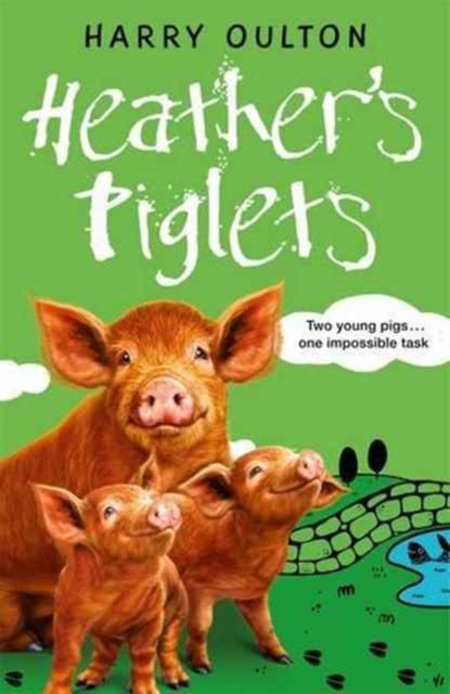 Heather's Piglets, Paperback / softback Book