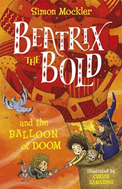 Beatrix the Bold and the Balloon of Doom, Paperback / softback Book