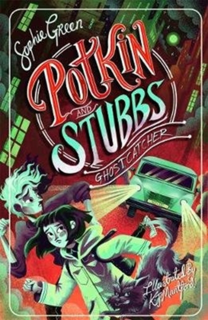 Ghostcatcher : Potkin and Stubbs Book 3, Paperback / softback Book