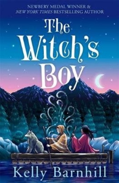 The Witch's Boy : From the author of The Girl Who Drank the Moon, Paperback / softback Book