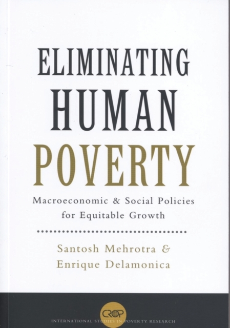 Eliminating Human Poverty : Macroeconomic and Social Policies for Equitable Growth, PDF eBook