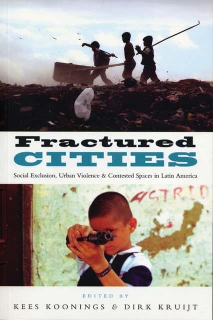Fractured Cities : Social Exclusion, Urban Violence and Contested Spaces in Latin America, PDF eBook