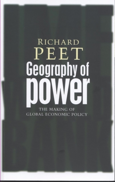 Geography of Power : Making Global Economic Policy, PDF eBook