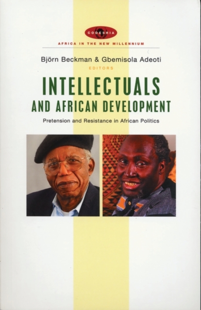 Intellectuals and African Development : Pretension and Resistance in African Politics, PDF eBook