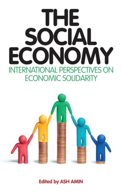 The Social Economy : International Perspectives on Economic Solidarity, Paperback / softback Book