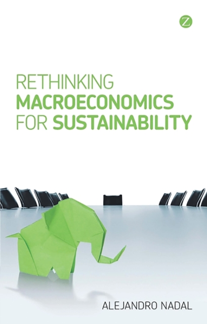 Rethinking Macroeconomics for Sustainability, Paperback / softback Book
