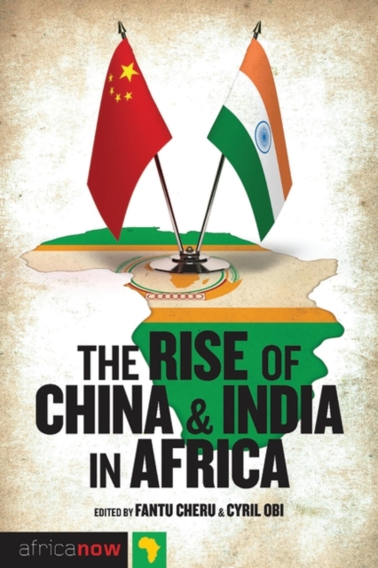 The Rise of China and India in Africa : Challenges, Opportunities and Critical Interventions, EPUB eBook
