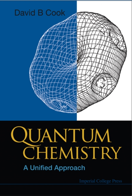 Quantum Chemistry: A Unified Approach, Hardback Book
