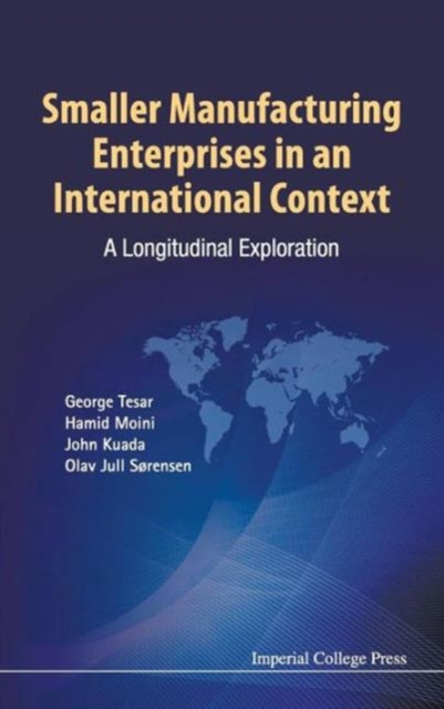 Smaller Manufacturing Enterprises In An International Context: A Longitudinal Exploration, Hardback Book