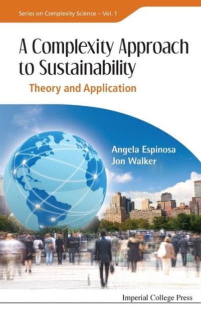 A Complexity Approach to Sustainability: Theory and Application, Hardback Book