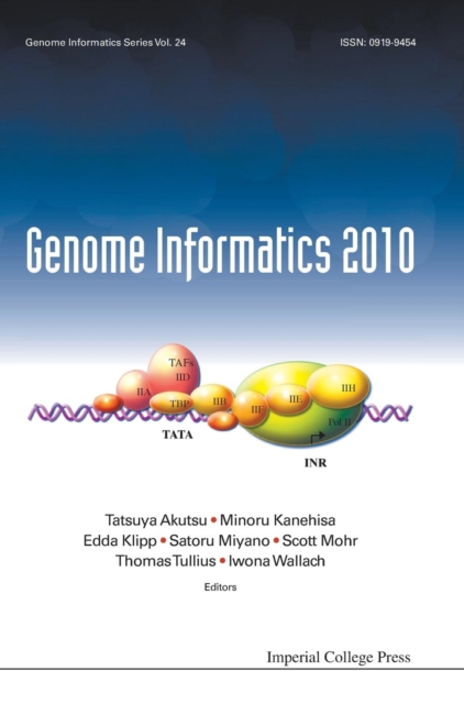 Genome Informatics 2010: Genome Informatics Series Vol. 24 - Proceedings Of The 10th Annual International Workshop On Bioinformatics And Systems Biology (Ibsb 2010), Hardback Book
