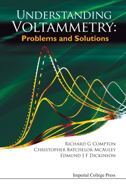 Understanding Voltammetry: Problems And Solutions, Paperback / softback Book