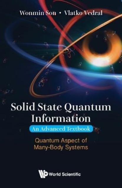 Solid State Quantum Information -- An Advanced Textbook: Quantum Aspect Of Many-body Systems, Hardback Book