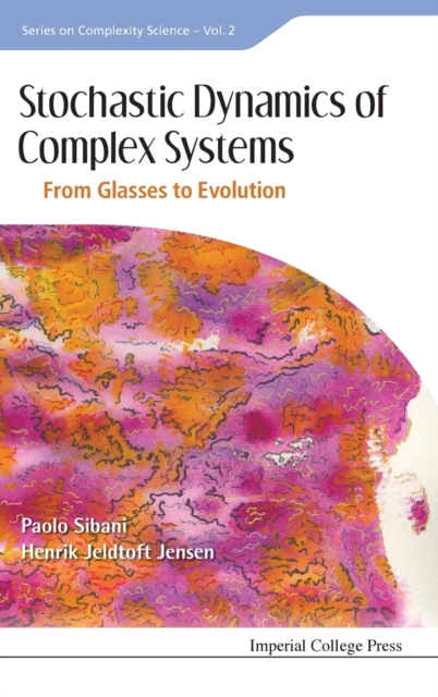 Stochastic Dynamics Of Complex Systems: From Glasses To Evolution, Hardback Book